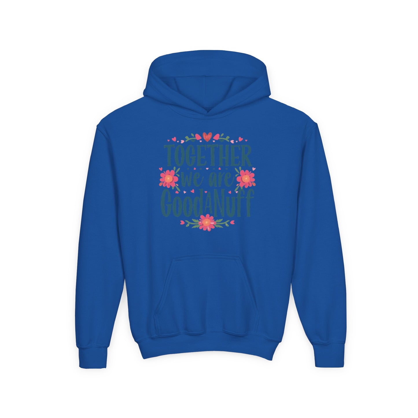 Together we are GoodaNuff Unisex Youth Hoodie