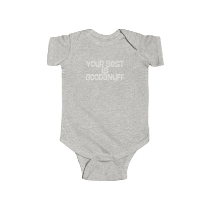 Your Best is GoodaNuff Onesie