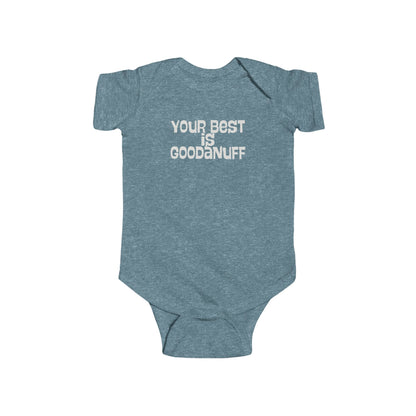 Your Best is GoodaNuff Onesie