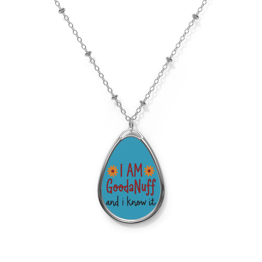 I Am GoodaNuff and I know it Necklace
