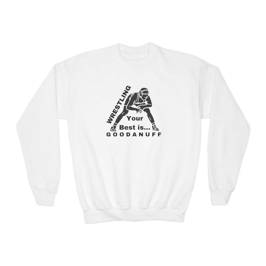 Wrestling Your Best is...GoodaNuff Unisex Youth Crewneck