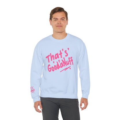 That's GoodaNuff Unisex Crewneck