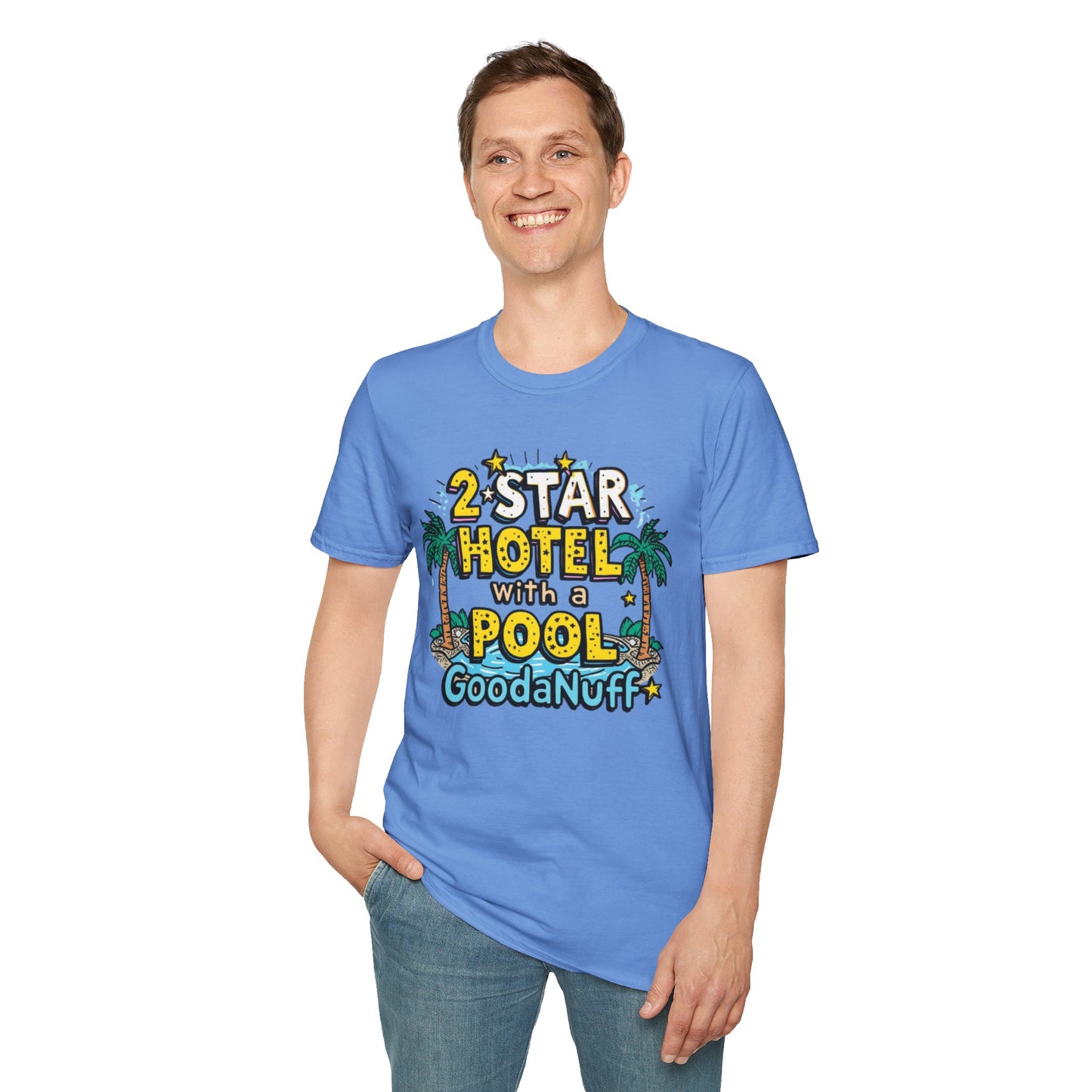 2 Star Hotel with a Pool. GoodaNuff Unisex Softstyle T-Shirt