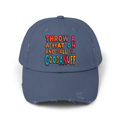 Throw a Hat on and Call it...GoodaNuff Distressed Baseball Cap