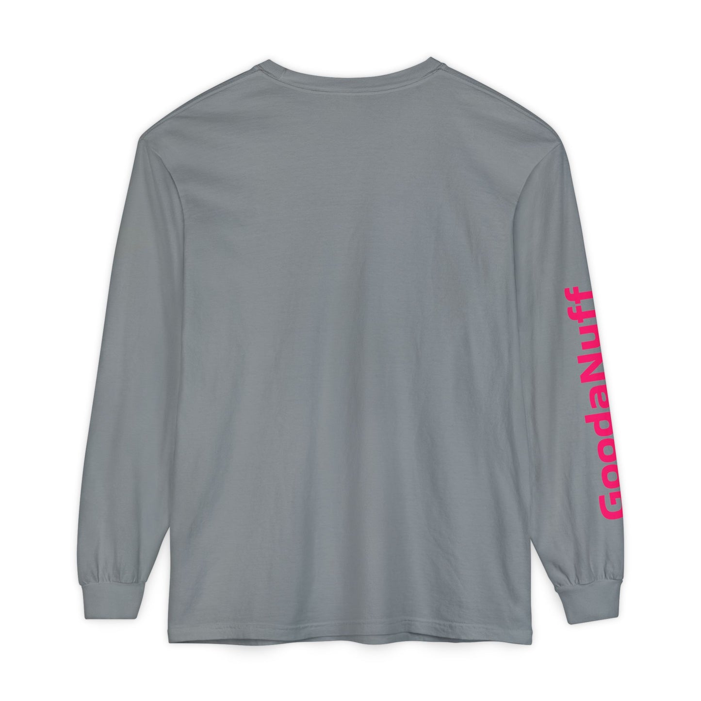 GoodaNuff Unisex Long Sleeve Tee