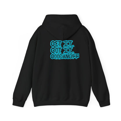 Get it. Got it. GoodaNuff Unisex Hoodie