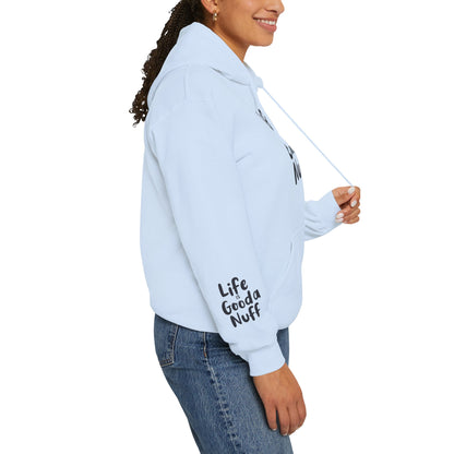 Life Is GoodaNuff Unisex Hoodie