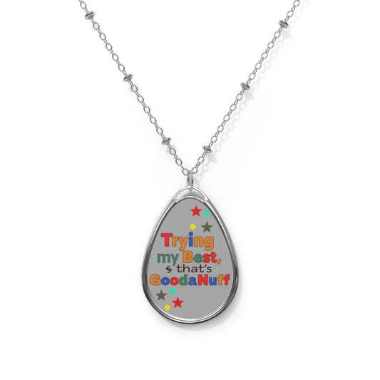 Trying my Best & Thats GoodaNuff Necklace
