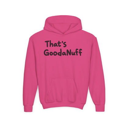 That's GoodaNuff Unisex Youth Hoodie