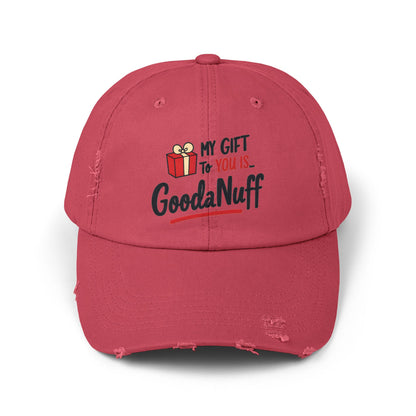 My Gift to you is...GoodaNuff Distressed Baseball Cap