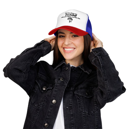 You know Today was GoodaNuff when your Fingers smell like Fish. Trucker Hat