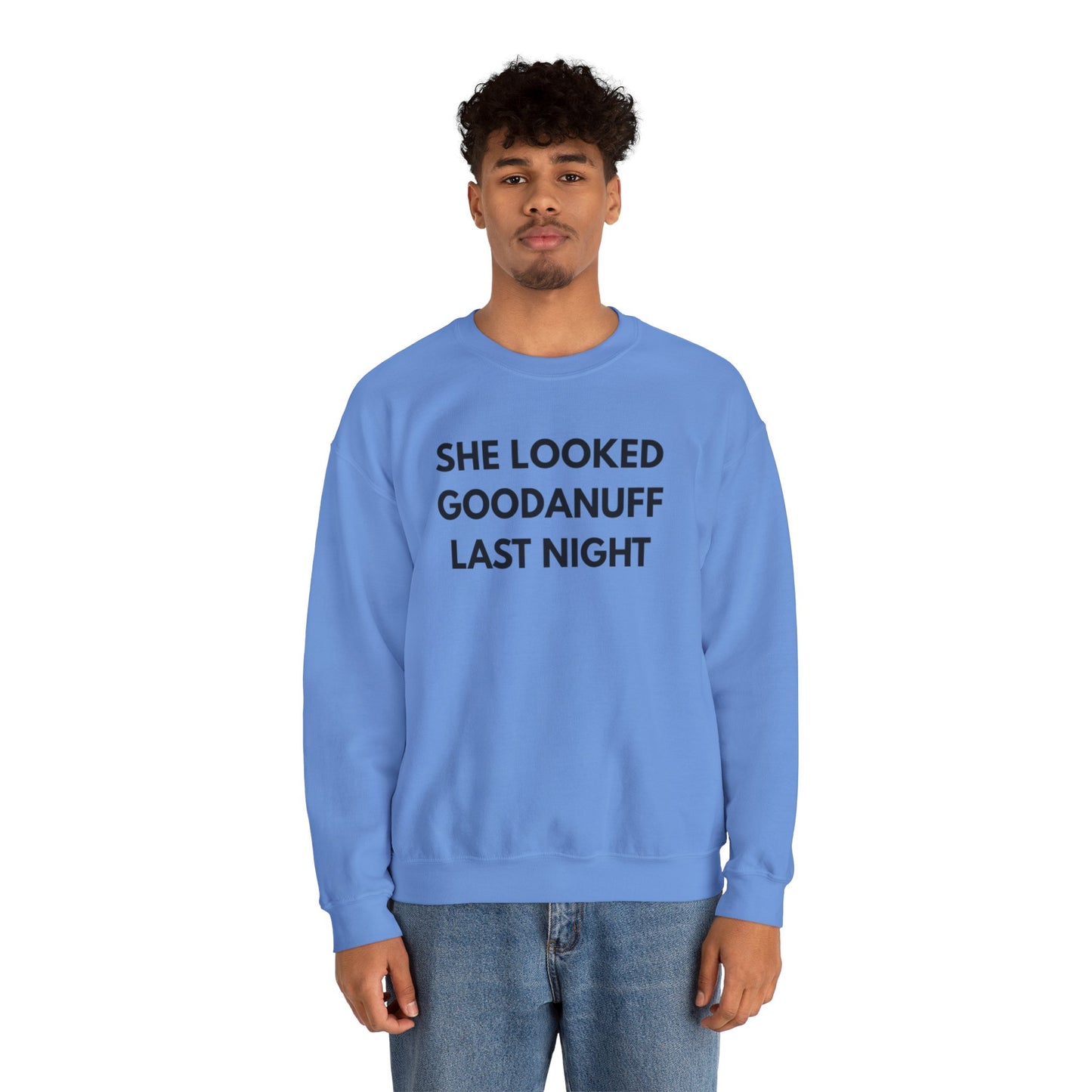 She Looked GoodaNuff Last Night Unisex Crewneck