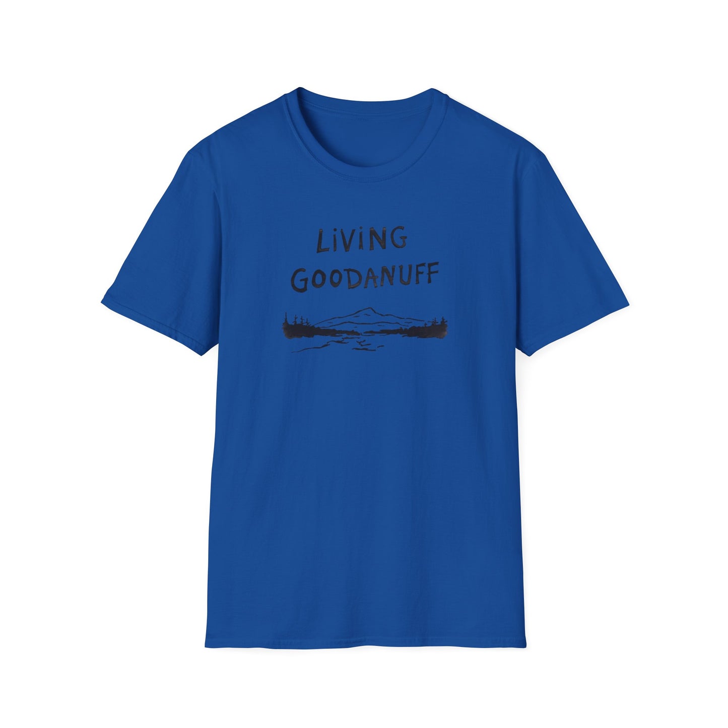Living GoodaNuff Unisex Softstlyle T-Shirt