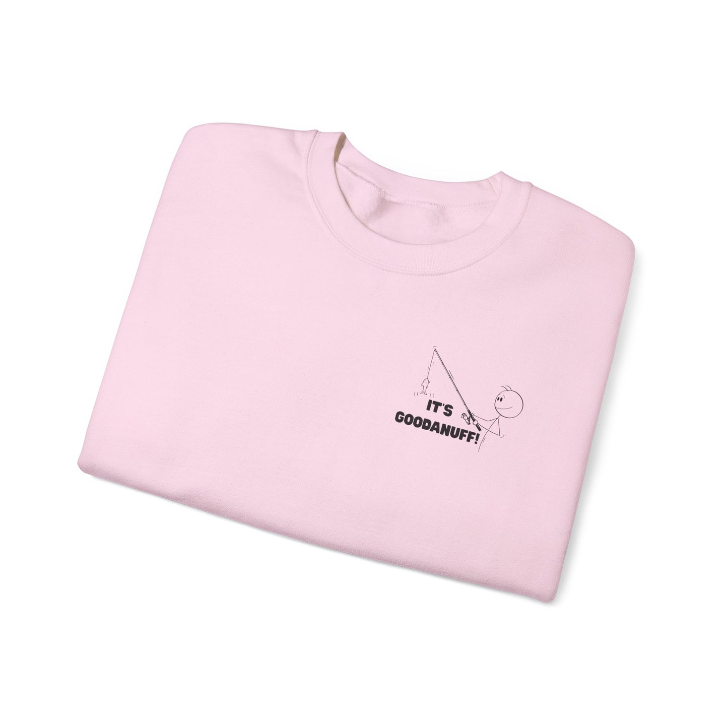 It's GoodaNuff Unisex Crewneck
