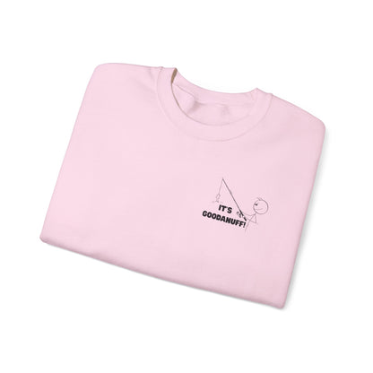It's GoodaNuff Unisex Crewneck