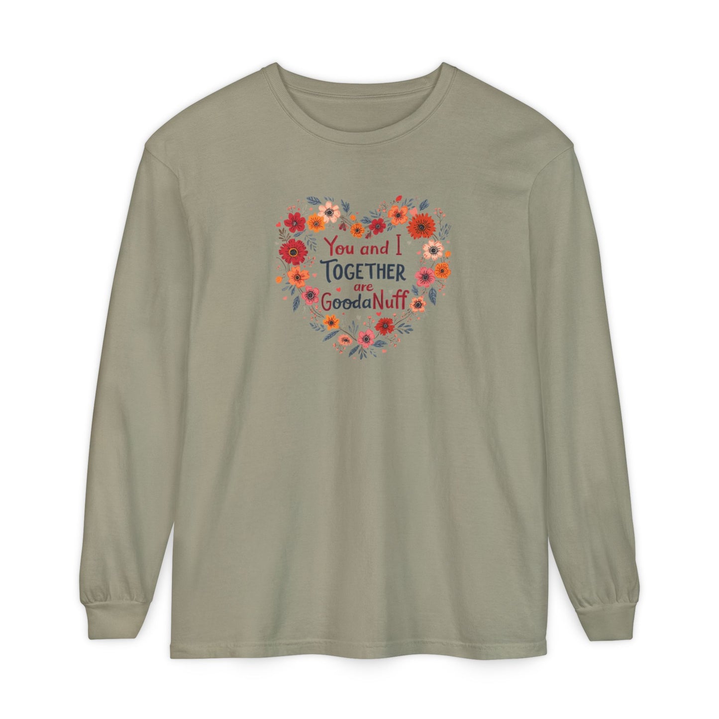 You and I Together are GoodaNuff Unisex Long Sleeve Tee
