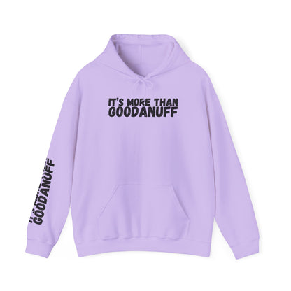 It's More than GoodaNuff Unisex Hoodie