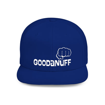 Your Best is...Goodanuff Embroidery Flat Bill Cap