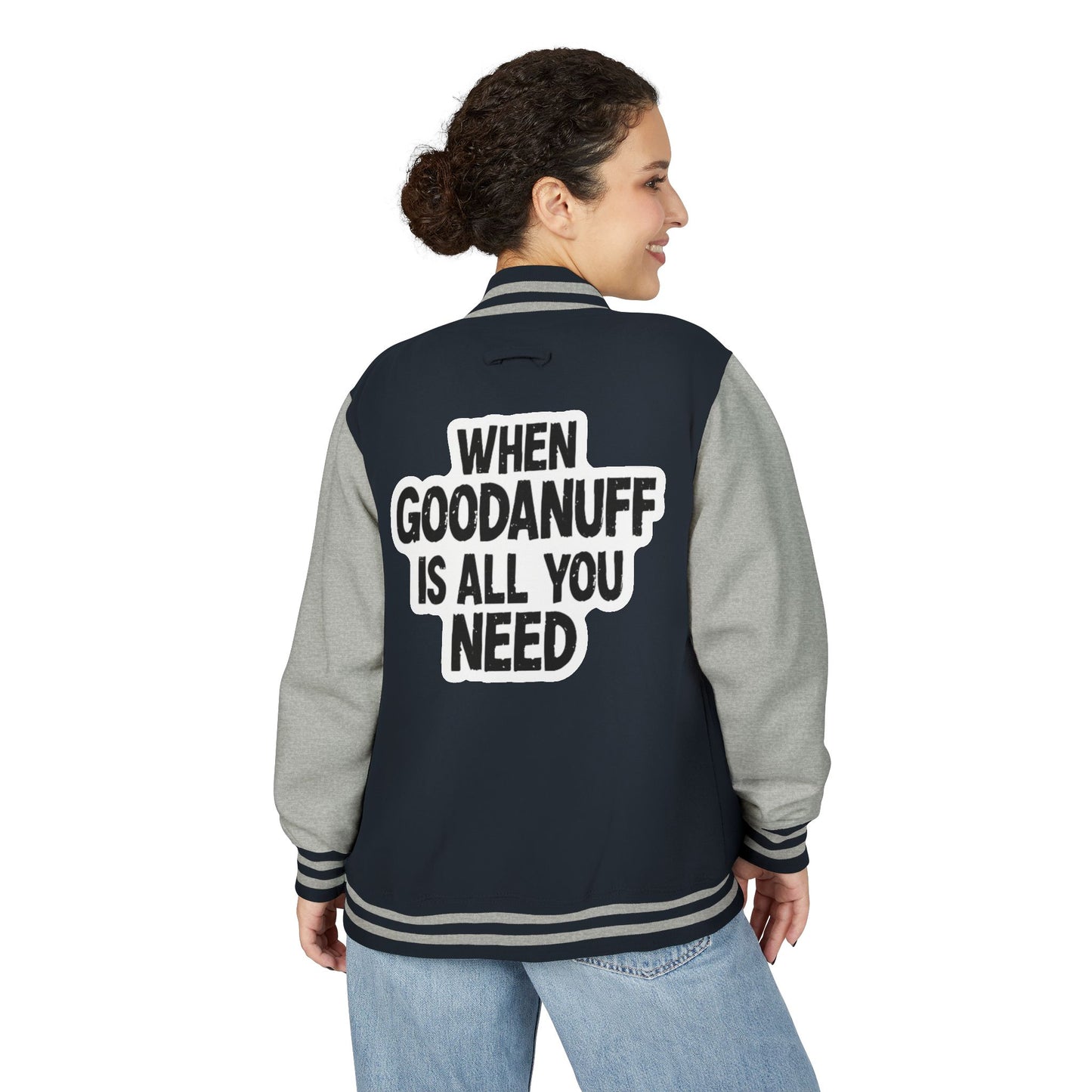 When GoodaNuff is all you Need Unisex Letterman Jacket
