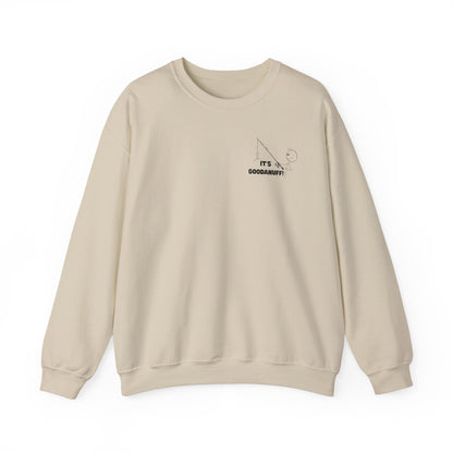 It's GoodaNuff Unisex Crewneck