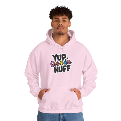 Yup. GoodaNuff Unisex Hoodie