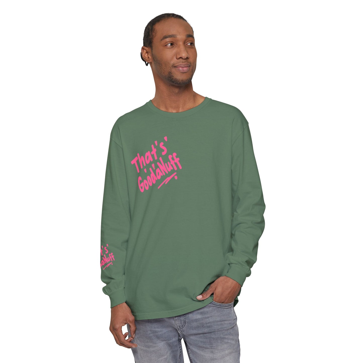 That's GoodaNuff Unisex Long Sleeve Tee