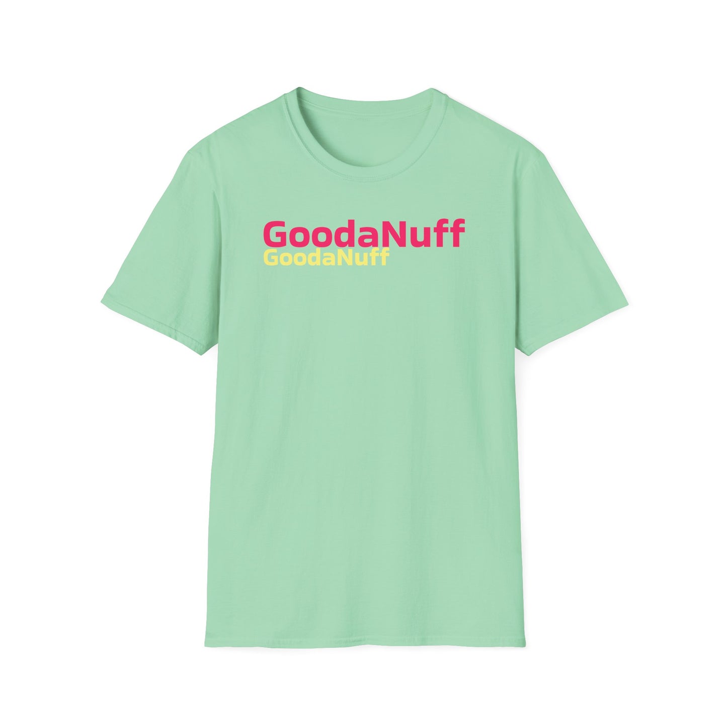 GoodaNuff Unisex Softstyle T-Shirt
