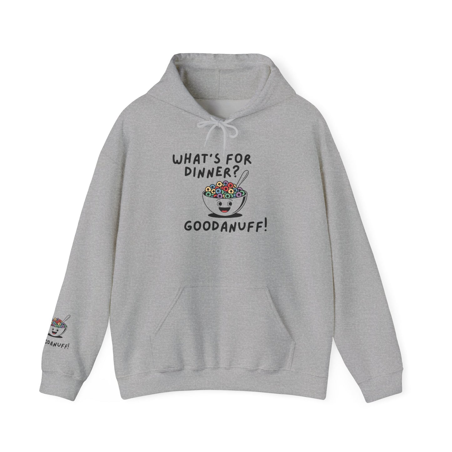 What's for Dinner? Cereal. GoodaNuff Unisex Hoodie
