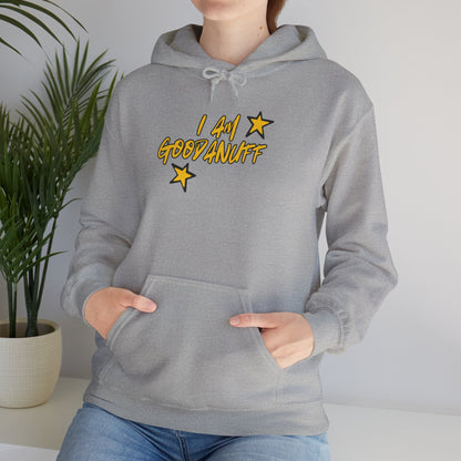 I Am GoodaNuff Unisex Hoodie