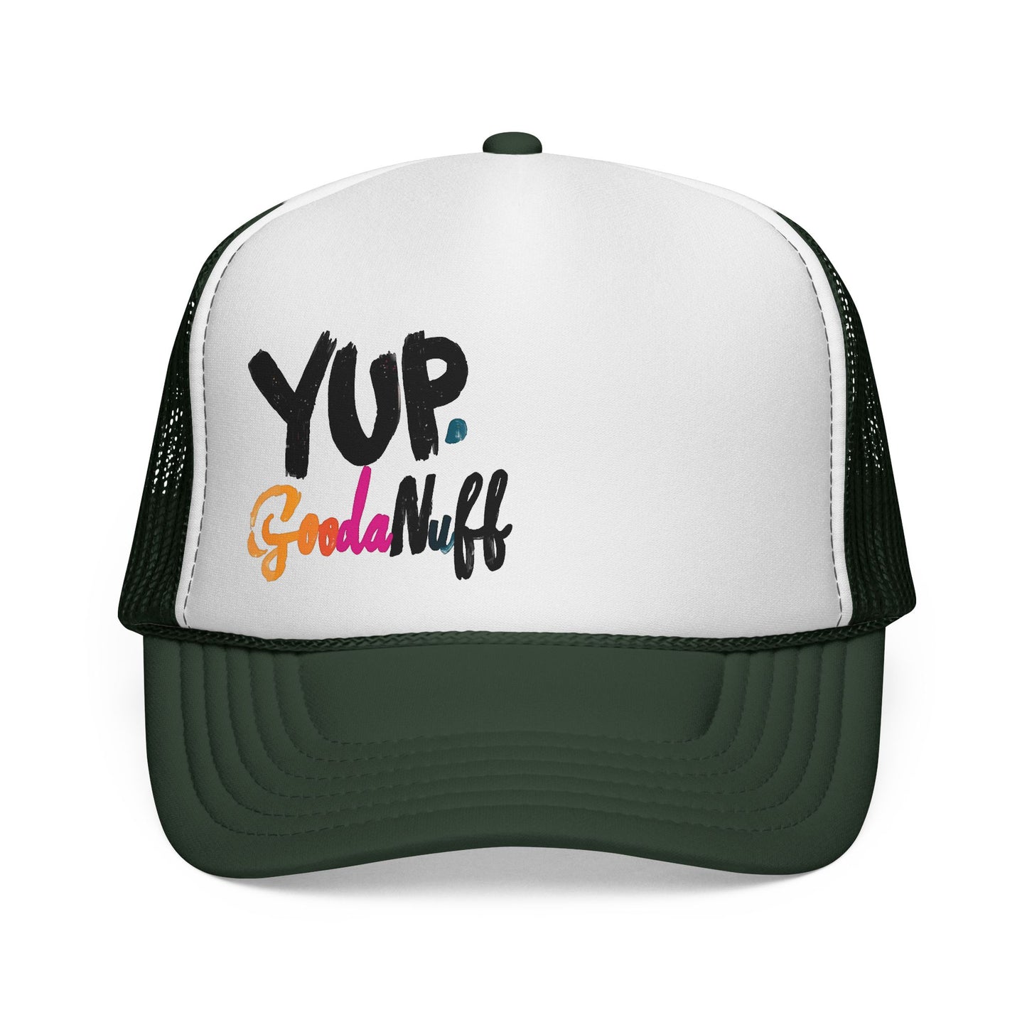 Yup. GoodaNuff Trucker Hat