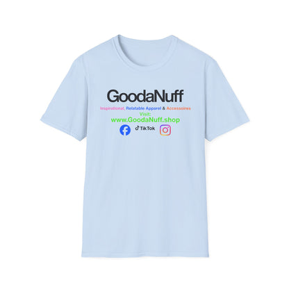 GoodaNuff Unisex Softstyle T-Shirt
