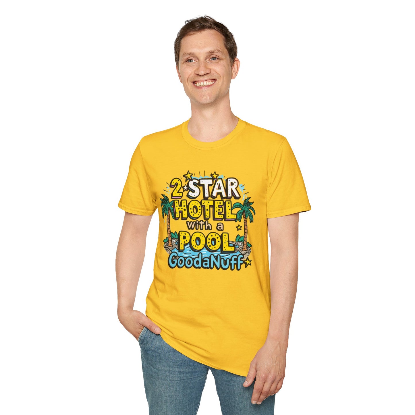 2 Star Hotel with a Pool. GoodaNuff Unisex Softstyle T-Shirt