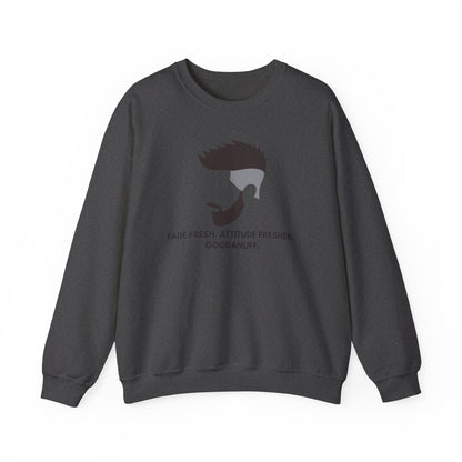 Fade Fresh. Attitude Fresher. GoodaNuff Unisex Crewneck