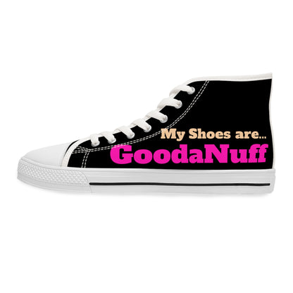 My Shoes are GoodaNuff Womens High Top Sneakers