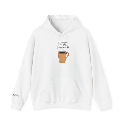 Starting my day...GoodaNuff Unisex Crewneck