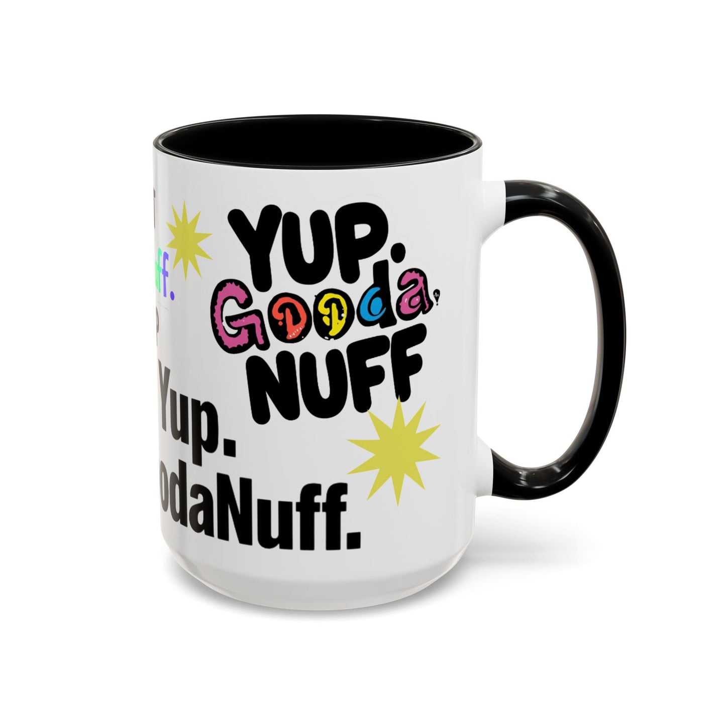 Yup. GoodaNuff Coffee Mug.