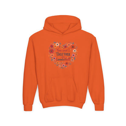 You and I Together are GoodaNuff Unisex Youth Hoodie