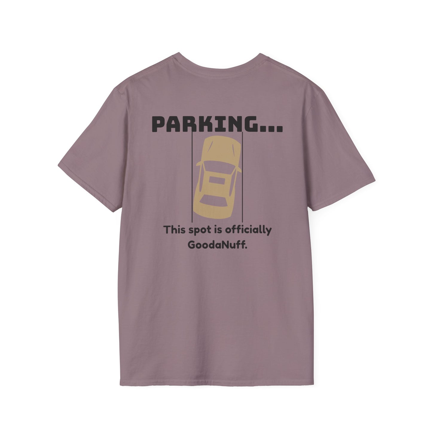Parking...This spot is Officially GoodaNuff Unisex Softstyle T-Shirt