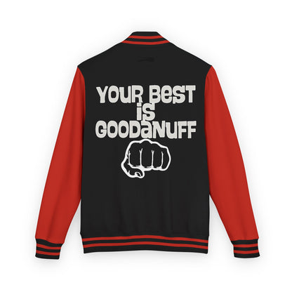 Your Best is GoodaNuff Unisex Letterman Jacket