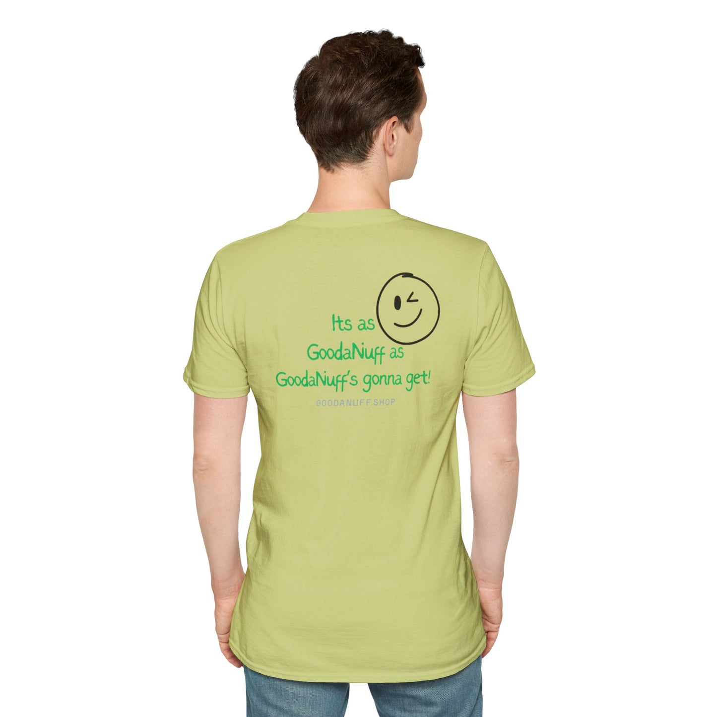 It's as GoodaNuff as GoodaNuff's gonna get! Unisex Softstyle T-Shirt