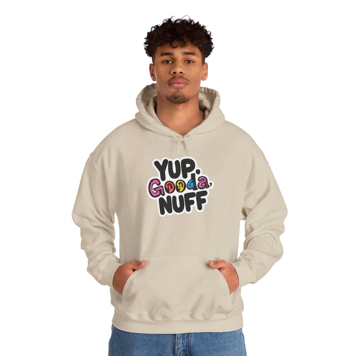 Yup. GoodaNuff Unisex Hoodie