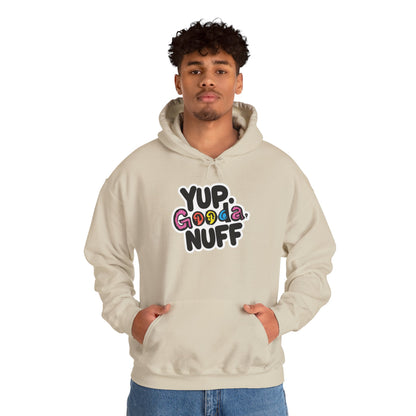Yup. GoodaNuff Unisex Hoodie