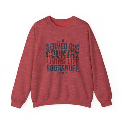 Served Our Country. Living Life GoodaNuff. Unisex Crewneck