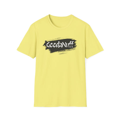 GoodaNuff Unisex Softstyle T-Shirt