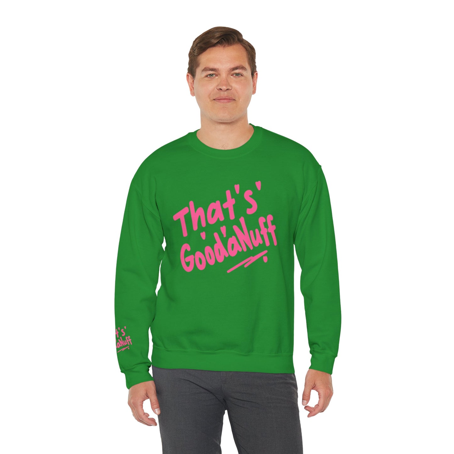 That's GoodaNuff Unisex Crewneck