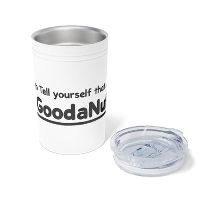 Remember to Tell Yourself that...I AM GoodaNuff Small Tumbler