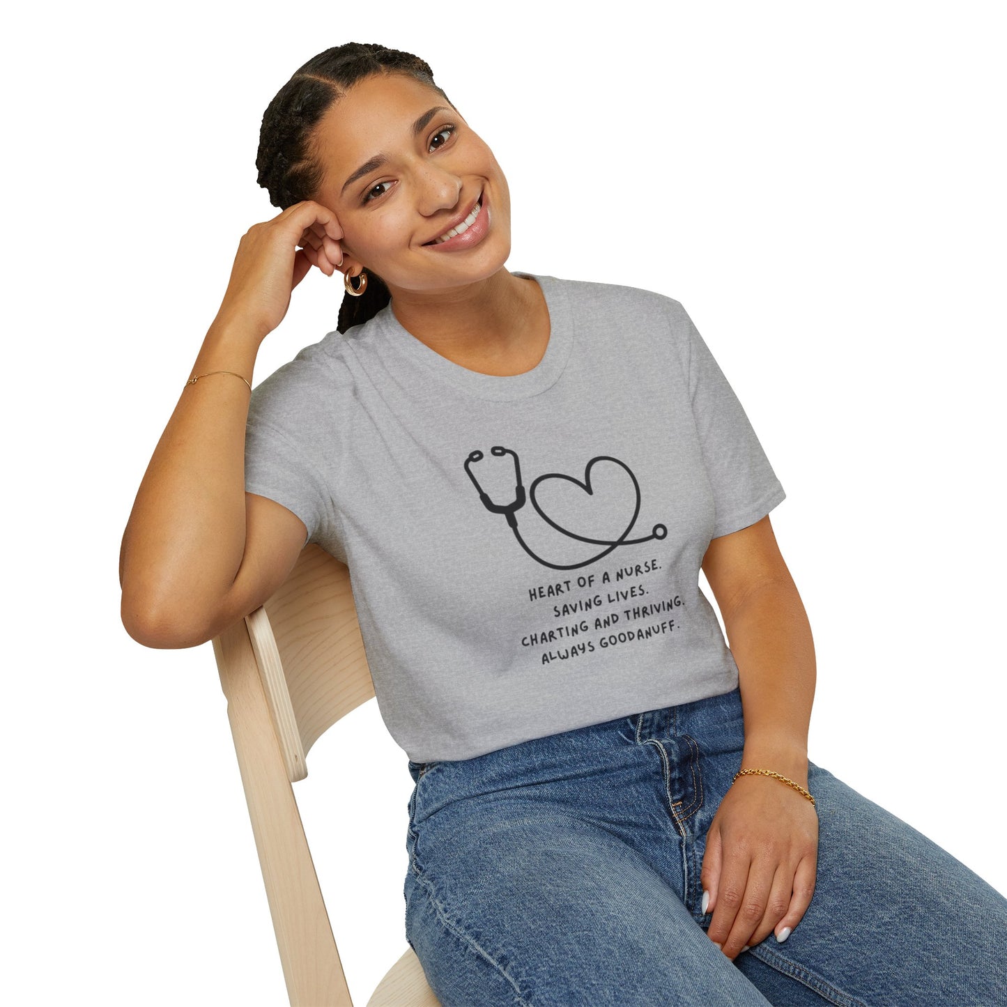 Heart of a Nurse. Saving Lives. Charting and Thriving. Always GoodaNuff Unisex Softstyle T-Shirt