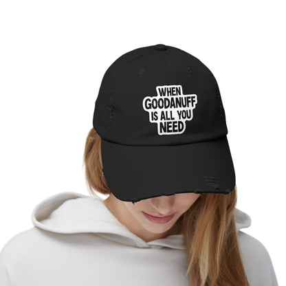 When GoodaNuff is all you Need Distressed Baseball Cap