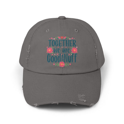 Together we are GoodaNuff Distressed Baseball Cap