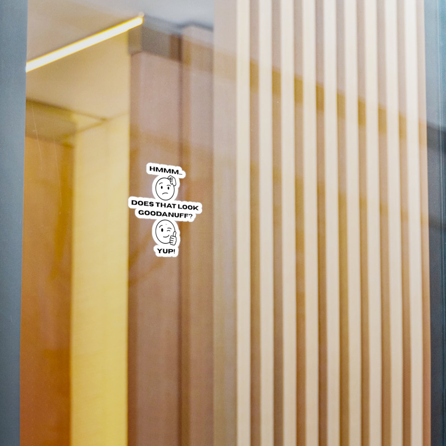 Hmmm...Does that Look GoodaNuff? Yup! Sticker